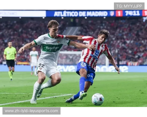 马德里竞技通过战术调整实现攻防平衡提升进攻效率